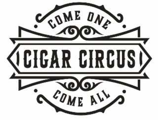 cigar circus come one come all