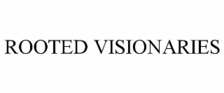 rooted visionaries
