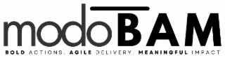 modobam bold actions. agile delivery. meaningful impact