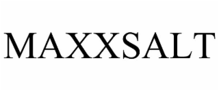 maxxsalt