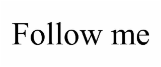 follow me