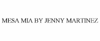 mesa mia by jenny martinez