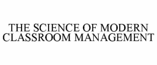 the science of modern classroom management