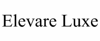 elevare luxe