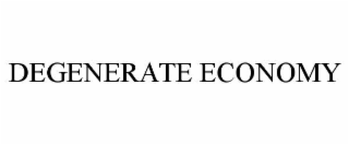 degenerate economy