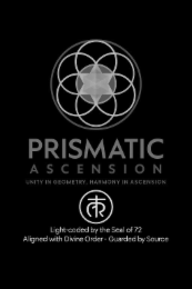 prismatic ascension unity in geometry, harmony in ascension light-coded by the seal of 72 aligned with divine order - guarded by source
