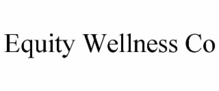 equity wellness co