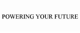 powering your future
