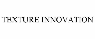 texture innovation