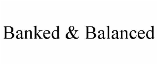 banked & balanced