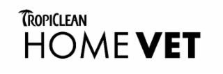 tropiclean homevet