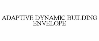 adaptive dynamic building envelope