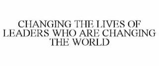 changing the lives of leaders who are changing the world