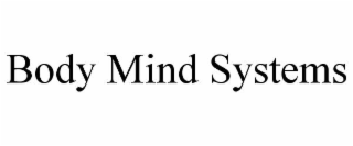 body mind systems