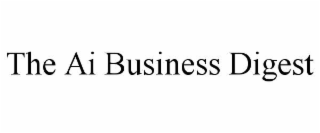 the ai business digest