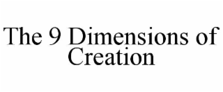 the 9 dimensions of creation