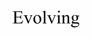 evolving