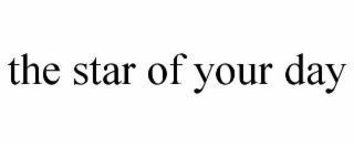 the star of your day