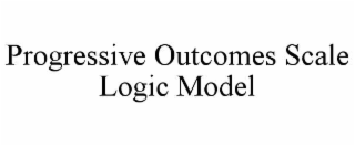 progressive outcomes scale logic model