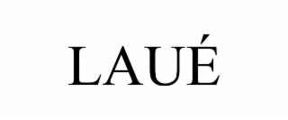 lauÉ