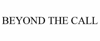 beyond the call