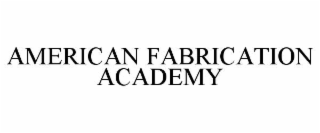 american fabrication academy