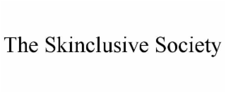 the skinclusive society