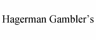 hagerman gambler’s