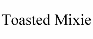 toasted mixie
