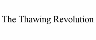 the thawing revolution