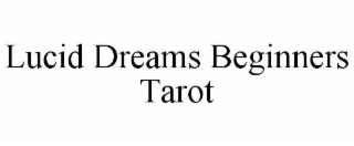 lucid dreams beginners tarot