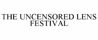 the uncensored lens festival