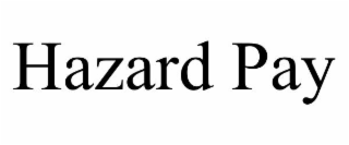 hazard pay