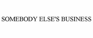 somebody else's business