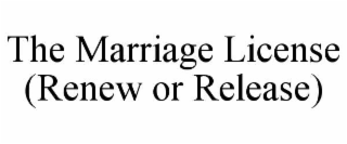 the marriage license (renew or release)