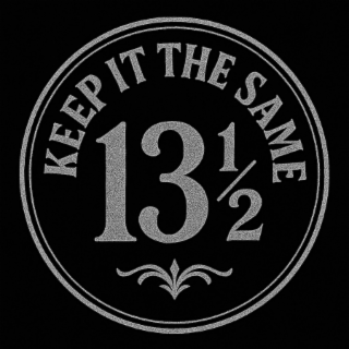 13 1/2 keep it the same