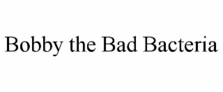 bobby the bad bacteria