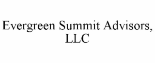 evergreen summit advisors, llc