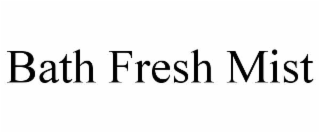 bath fresh mist