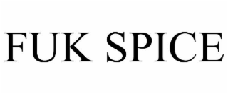 fuk spice