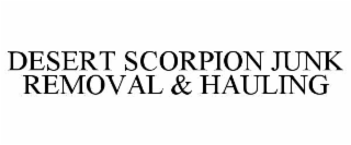 desert scorpion junk removal & hauling
