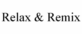 relax & remix
