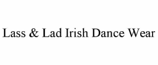 lass & lad irish dance wear