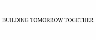 building tomorrow together