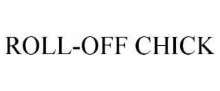 roll-off chick