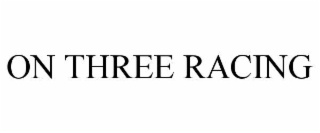on three racing