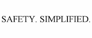 safety. simplified.