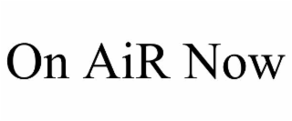 on air now