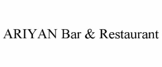 ariyan bar & restaurant