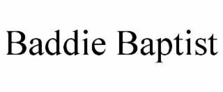 baddie baptist